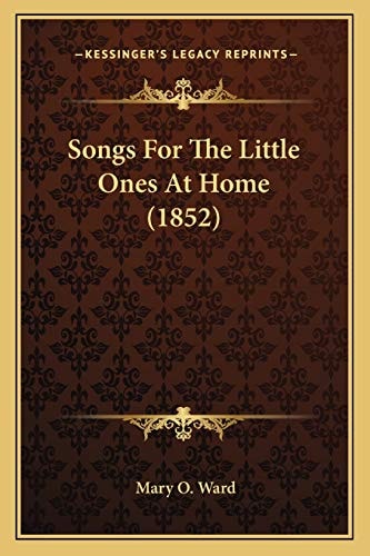 Songs For The Little Ones At Home (1852)