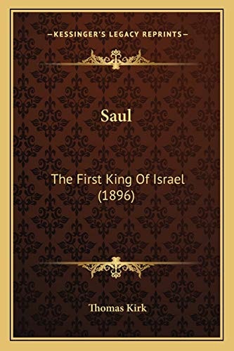 Saul: The First King Of Israel (1896)