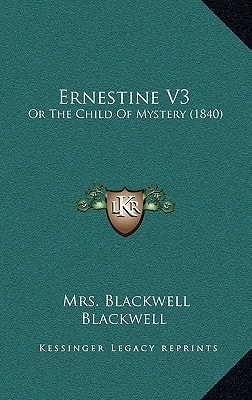 Ernestine V3: Or the Child of Mystery (1840)