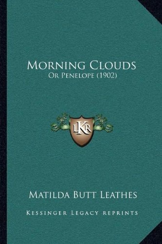 Morning Clouds: Or Penelope (1902)