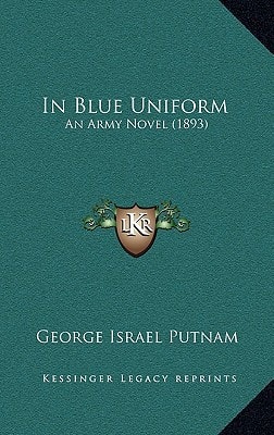 In Blue Uniform: An Army Novel (1893)