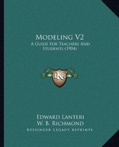 Modeling V2: A Guide For Teachers And Students (1904)
