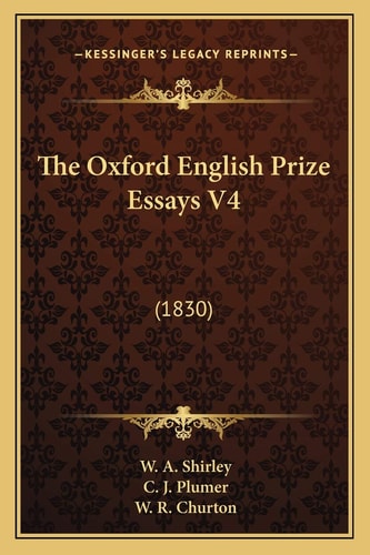 The Oxford English Prize Essays V4: (1830)