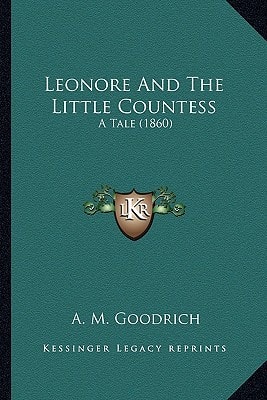Leonore And The Little Countess: A Tale (1860)