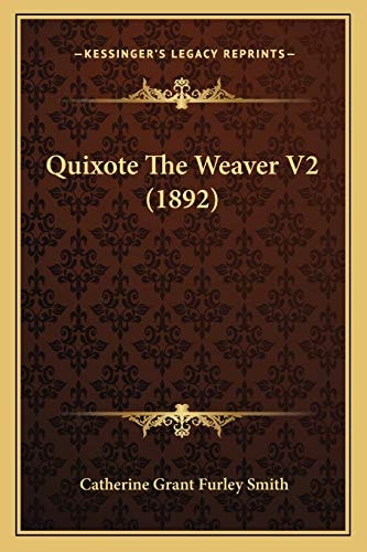 Quixote The Weaver V2 (1892)