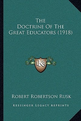 The Doctrine Of The Great Educators (1918)