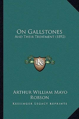 On Gallstones: And Their Treatment (1892)
