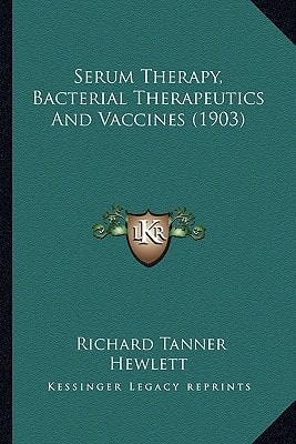 Serum Therapy, Bacterial Therapeutics And Vaccines (1903)