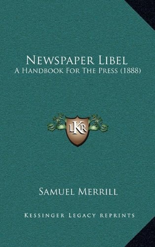 Newspaper Libel: A Handbook For The Press (1888)
