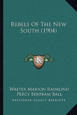 Rebels Of The New South (1904)