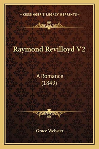 Raymond Revilloyd V2: A Romance (1849)