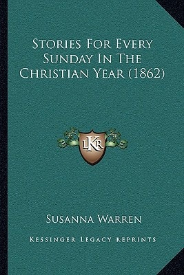 Stories For Every Sunday In The Christian Year (1862)