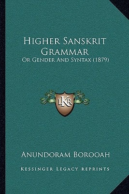 Higher Sanskrit Grammar: Or Gender And Syntax (1879)