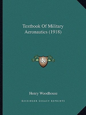 Textbook Of Military Aeronautics (1918)