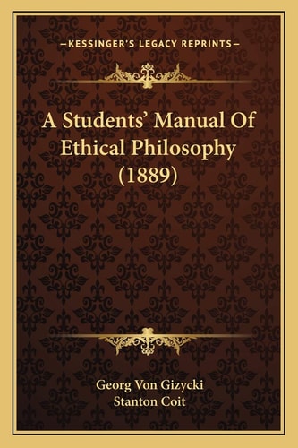 A Students' Manual Of Ethical Philosophy (1889)