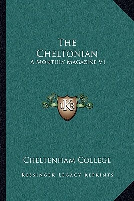 The Cheltonian: A Monthly Magazine V1: 1866 (1866)