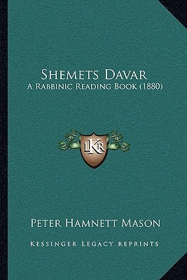 Shemets Davar: A Rabbinic Reading Book (1880)
