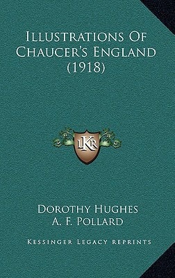 Illustrations Of Chaucer's England (1918)