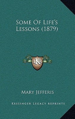 Some Of Life's Lessons (1879)