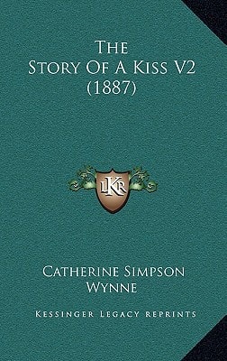 The Story Of A Kiss V2 (1887)