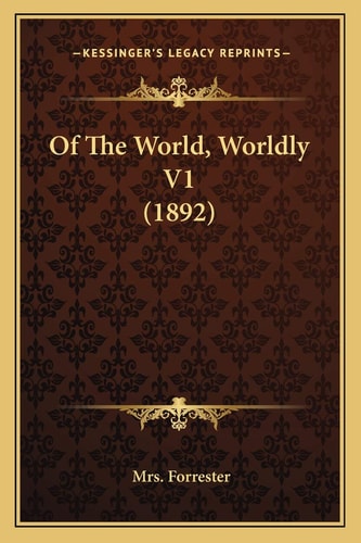 Of The World, Worldly V1 (1892)