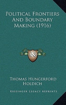 Political Frontiers And Boundary Making (1916)