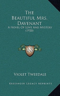 The Beautiful Mrs. Davenant: A Novel Of Love And Mystery (1920)