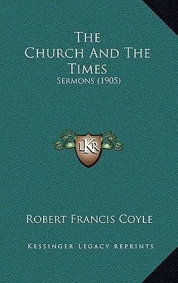 The Church And The Times: Sermons (1905)
