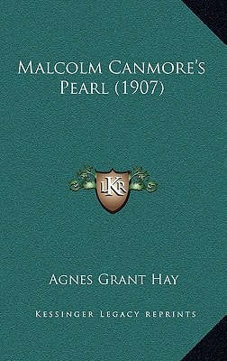 Malcolm Canmore's Pearl (1907)
