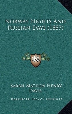 Norway Nights And Russian Days (1887)