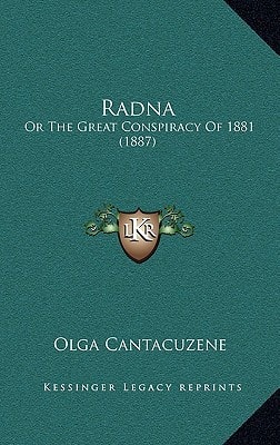 Radna: Or The Great Conspiracy Of 1881 (1887)