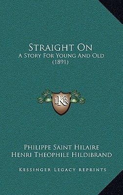 Straight On: A Story For Young And Old (1891)