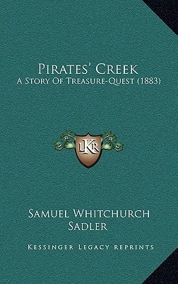 Pirates' Creek: A Story Of Treasure-Quest (1883)