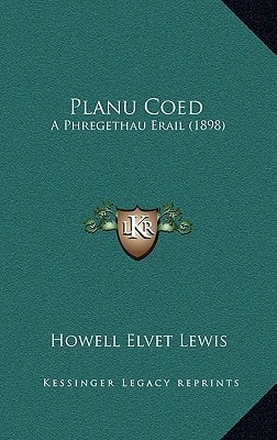 Planu Coed: A Phregethau Erail (1898)