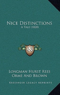Nice Distinctions: A Tale (1820)