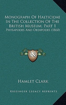 Monograph Of Halticidae In The Collection Of The British Museum, Part 1: Physapodes And Oedipodes (1860)