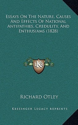 Essays On The Nature, Causes And Effects Of National Antipathies, Credulity, And Enthusiams (1828)