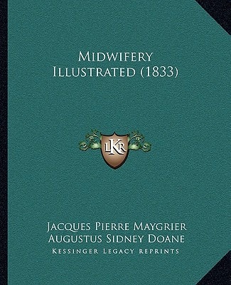 Midwifery Illustrated (1833)