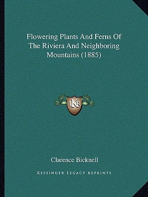 Flowering Plants And Ferns Of The Riviera And Neighboring Mountains (1885)