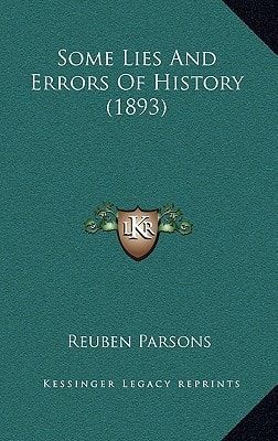Some Lies And Errors Of History (1893)