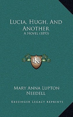 Lucia, Hugh, And Another: A Novel (1893)