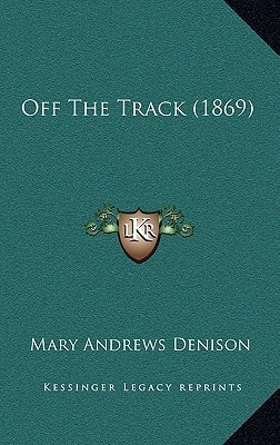 Off The Track (1869)