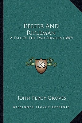 Reefer And Rifleman: A Tale Of The Two Services (1887)
