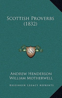 Scottish Proverbs (1832)