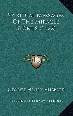 Spiritual Messages Of The Miracle Stories (1922)