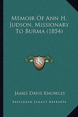 Memoir of Ann H. Judson, Missionary to Burma (1854)