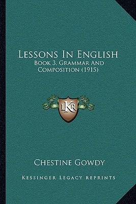Lessons In English: Book 3, Grammar And Composition (1915)