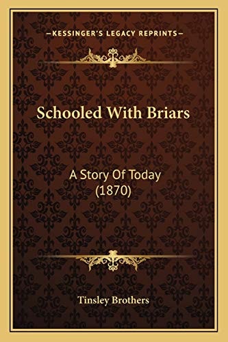 Schooled With Briars: A Story Of Today (1870)
