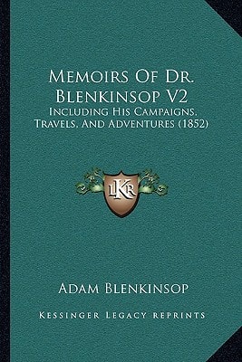 Memoirs Of Dr. Blenkinsop V2: Including His Campaigns, Travels, And Adventures (1852)