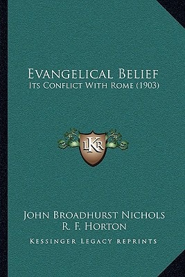Evangelical Belief: Its Conflict With Rome (1903)